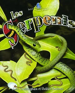 Les Serpents / The Life Cycle of a Snake