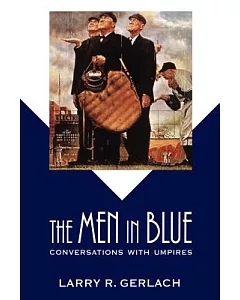 The Men in Blue: Conversations With Umpires