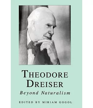 Theodore Dreiser: Beyond Naturalism