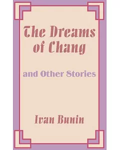 The Dreams of Chang and Other Stories
