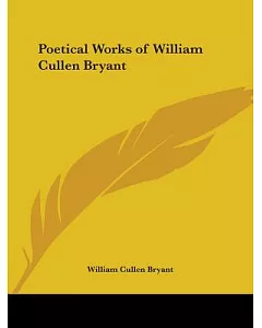 Poetical Works of william cullen Bryant