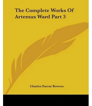The Complete Works of Artemus Ward