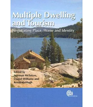 Multiple Dwelling And Tourism: Negotiating Place, Home And Identity