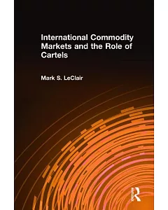 International Commodity Markets and the Role of Cartels