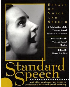 Standard Speech: Essays on Voice and Speech