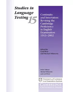 Continuity and Innovation: Revising the Cambridge Proficiency in English Examination 1913-2002