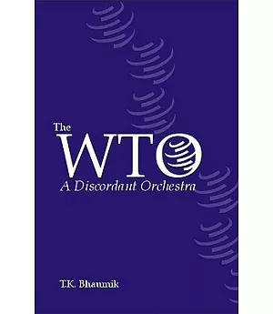 The Wto: A Discordant Orchestra