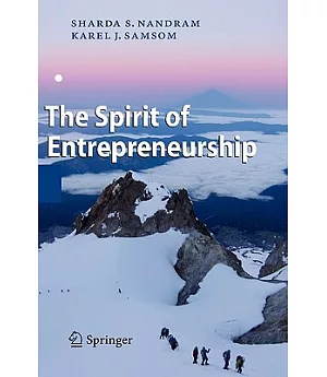 The Spirit of Entrepreneurship: Exploring the Essence of Entrepreneurship Through Personal Stories