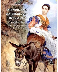 Drawing And Watercolours in Russian Culture: The First Half of the Nineteenth Century