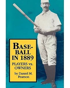 Baseball in 1889: Players Vs. Owners
