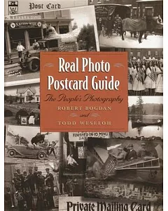 Real Photo Postcard Guide: The People’s Photography