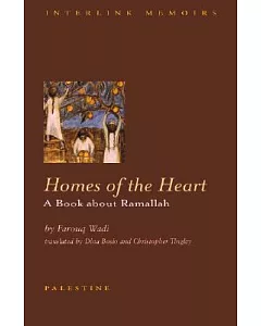 Homes of the Heart: A Ramallah Chronicle