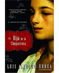 La Hija De La Chuparrosa / the Hummingbird’s Daughter