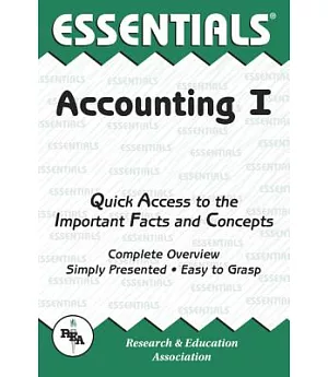 Accounting I: Quick Access to the Important Facts and Concepts