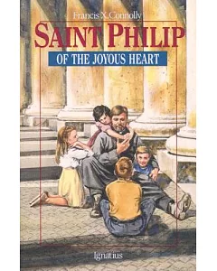 St. Philip of the Joyous Heart