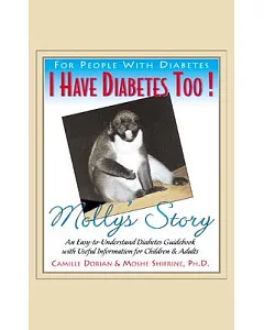 I Have Diabetes T00!: Molly’s Story