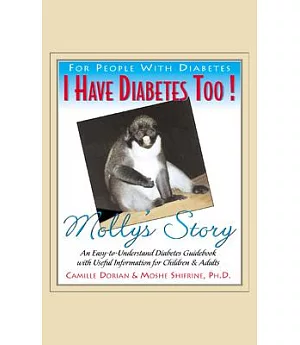 I Have Diabetes T00!: Molly’s Story