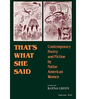 That’s What She Said: Contemporary Poetry and Fiction by Native American Women
