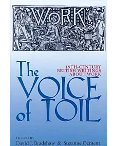 The Voice of Toil: Nineteenth-Century British Writings About Work