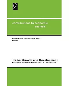 Trade, Growth, and Development: Essays in Honor of Professor T.N. Srinivasan