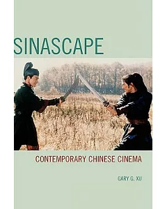 Sinascape: Contemporary Chinese Cinema