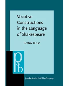 Vocative Constructions in the Language of Shakespeare