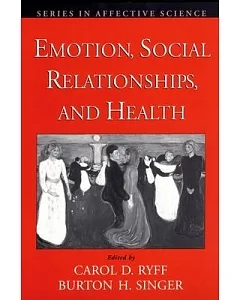 Emotion, Social Relationships, and Health