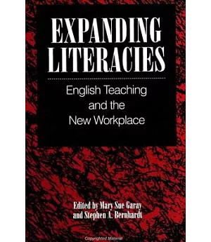 Expanding Literacies: English Teaching and the New Workplace