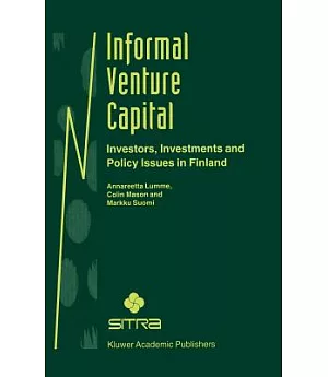 Informal Venture Capital: Investors, Investments and Policy Issues in Finland