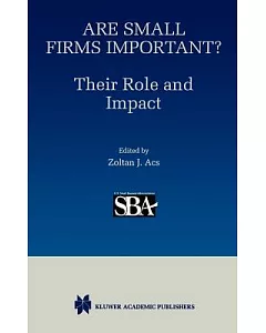 Are Small Firms Important?: Their Role and Impact