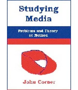 Studying Media: Problems of Theory and Method