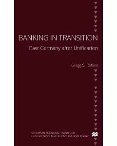 Banking in Transition: East Germany After Unification