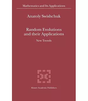 Random Evolutions and Their Applications: New Trends
