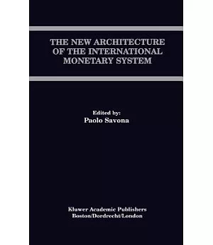 The New Architecture of the International Monetary System