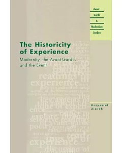 The Historicity of Experience: Modernity, the Avant-Garde, and the Event