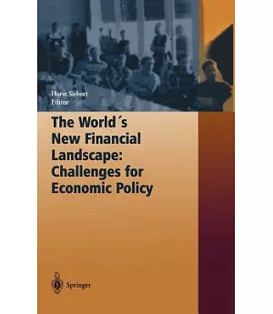 The World’s New Financial Landscape: Challenges for Economic Policy