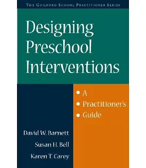 Designing Preschool Interventions: A Practitioner’s Guide