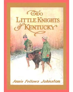 Two Little Knights of Kentucky: Who Were the Little Colonel’s Neighbours