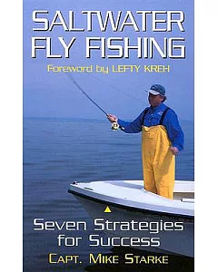 Saltwater Fly Fishing: Seven Strategies for Success