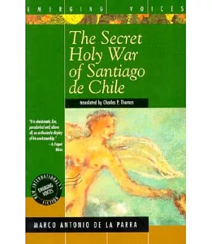 The Secret Holy War of Santiago De Chile: A Novel