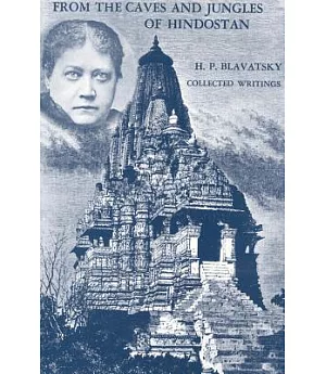 From the Caves and Jungles of Hindostan: Collected Writings