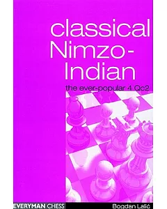 Classical Nimzo-Indian: The Ever-Popular 4 Qc 2