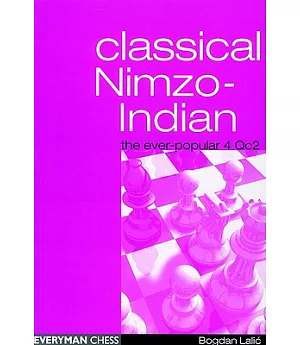 Classical Nimzo-Indian: The Ever-Popular 4 Qc 2