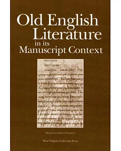 Old English Literature In Its Manuscript Context