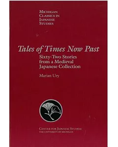 Tales of Times Now Past: Sixty-Two Stories from a Medieval Japanese Collection
