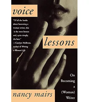 Voice Lessons: On Becoming a (Woman) Writer