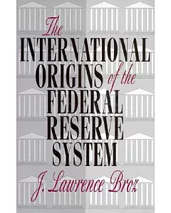 The International Origins of the Federal Reserve System