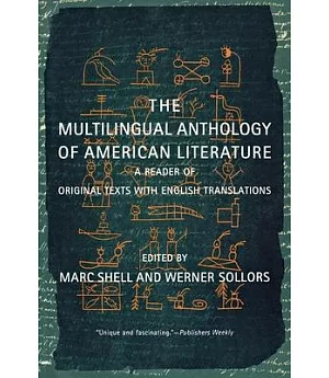 The Multilingual Anthology of American Literature: A Reader of Original Texts With English Translations