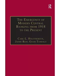 The Emergence of Modern Central Banking from 1918 to the Present