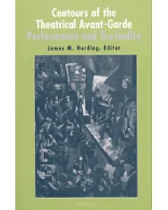 Contours of the Theatrical Avant-Garde